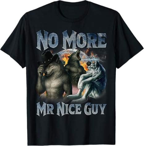 No More Mr Nice Guy Funny Alph - Street Fashion For Short Guys avaliação e preço